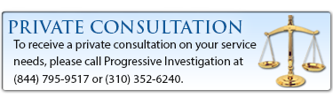 Contact Progressive PI Los Angeles Private Investigator 